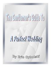 The Gentlemen s Guide To A Perfect Wedding