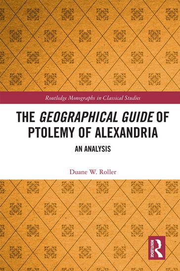 The Geographical Guide of Ptolemy of Alexandria - Duane W. Roller