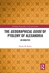 The Geographical Guide of Ptolemy of Alexandria