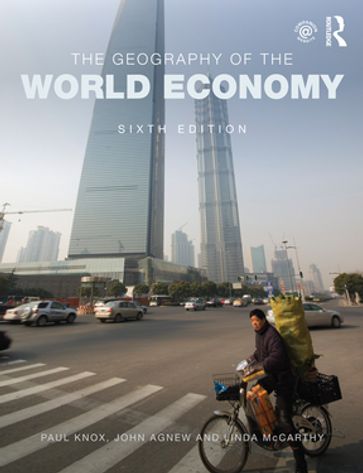 The Geography of the World Economy - Paul Knox - Linda McCarthy - John Agnew