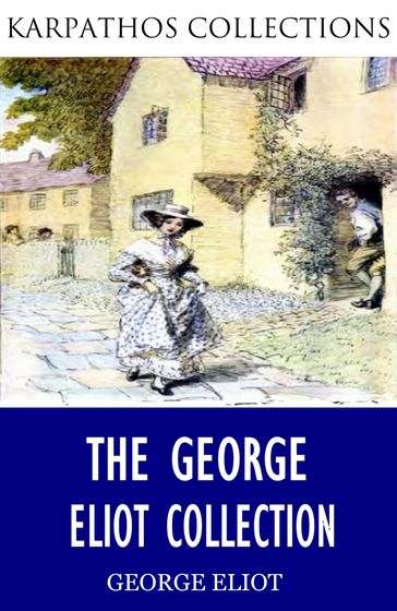 The George Eliot Collection - George Eliot