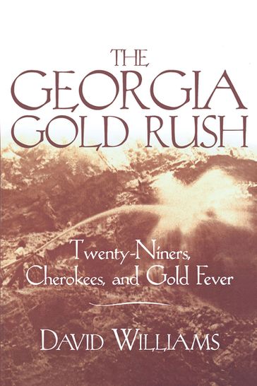 The Georgia Gold Rush - David Williams