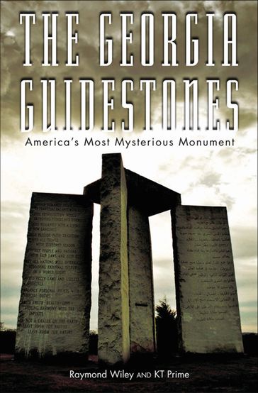 The Georgia Guidestones - KT Prime - Raymond Wiley