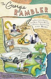The Georgia Rambler: A Potter s Snake, the Real Thing Recipe, a Satilla Adventure and More