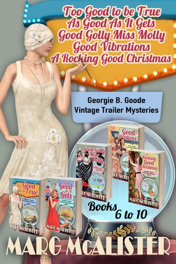 The Georgie B. Goode Mystery Series Books 6-10 - Marg McAlister