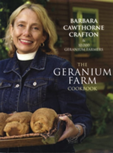 The Geranium Farm Cook Book - Barbara Cawthorne Crafton