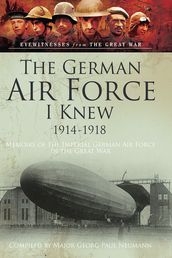 The German Air Force I Knew 1914-1918