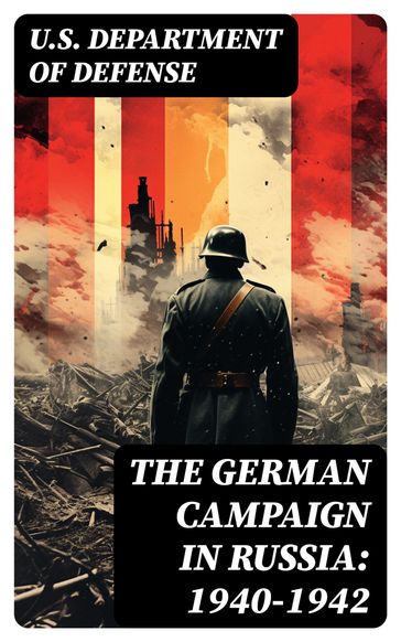 The German Campaign in Russia: 1940-1942 - U.S. Department of Defense