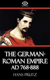 The German-Roman Empire AD 768-888