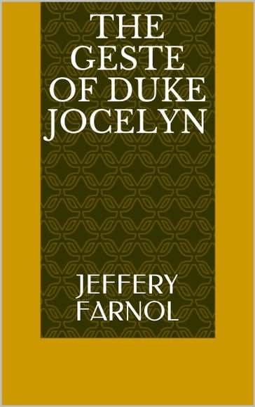 The Geste of Duke Jocelyn - Jeffery Farnol