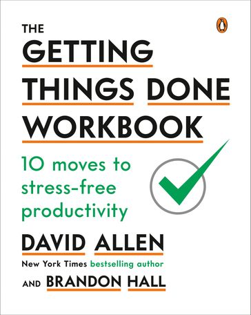 The Getting Things Done Workbook - Brandon Hall - David Allen