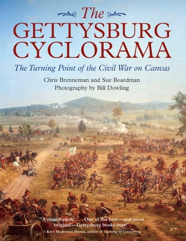 The Gettysburg Cyclorama - Chris Brenneman - Sue Boardman - Bill Dowling
