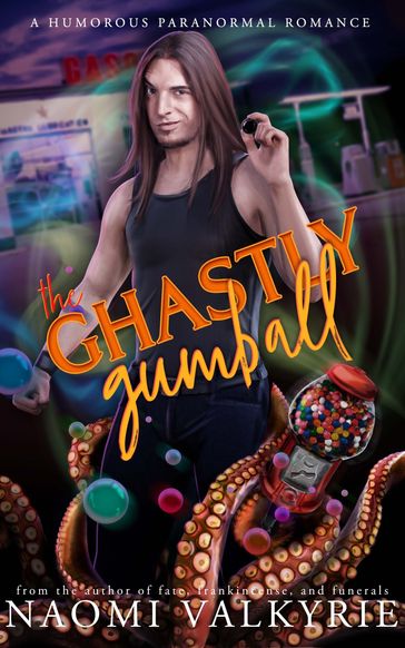 The Ghastly Gumball - Naomi Valkyrie