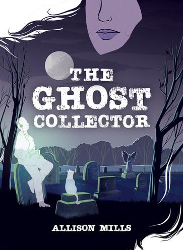 The Ghost Collector - Allison Mills