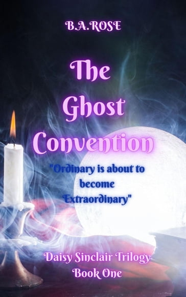 The Ghost Convention - B.A. Rose