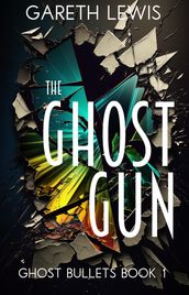 The Ghost Gun