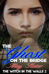 The Ghost On The Bridge