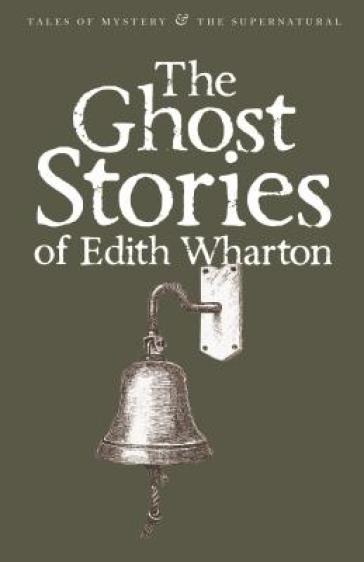 The Ghost Stories of Edith Wharton - Edith Wharton