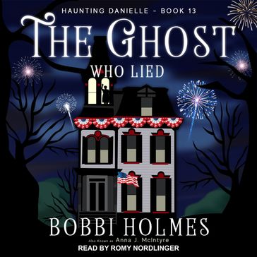 The Ghost Who Lied - Bobbi Holmes - Anna J. McIntyre