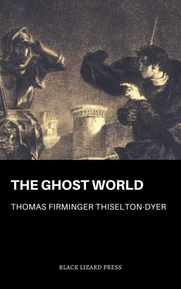 The Ghost World - Thomas Firminger Thiselton-Dyer