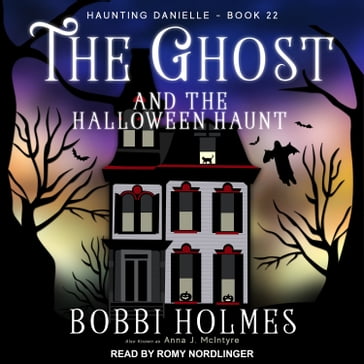 The Ghost and the Halloween Haunt - Bobbi Holmes - Anna J. McIntyre