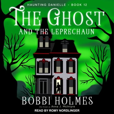 The Ghost and the Leprechaun - Bobbi Holmes - Anna J. McIntyre
