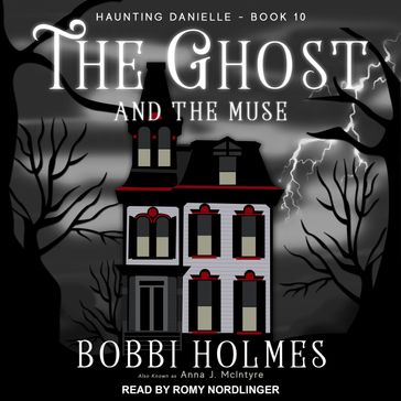 The Ghost and the Muse - Bobbi Holmes - Anna J. McIntyre