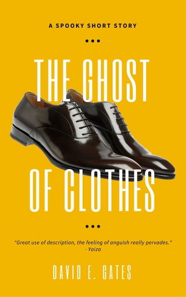 The Ghost of Clothes - David E. Gates