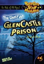 The Ghost of GlenCastle Prison