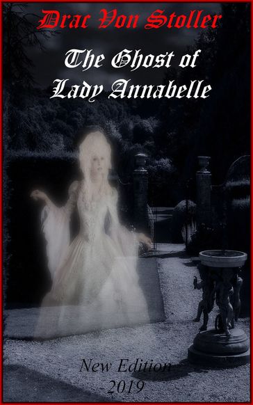 The Ghost of Lady Annabelle - Drac Von Stoller
