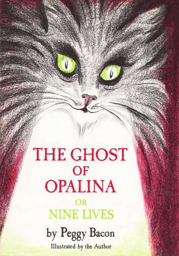 The Ghost of Opalina, or Nine Lives - Peggy Bacon