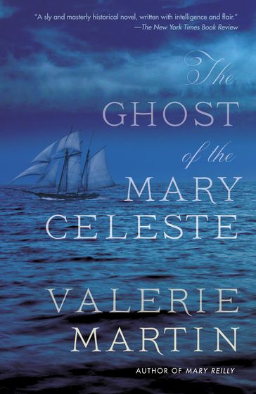 The Ghost of the Mary Celeste - Valerie Martin