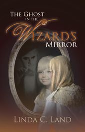 The Ghost in the Wizard S Mirror