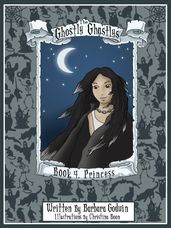 The Ghostly Ghastlys Book 4: Princess