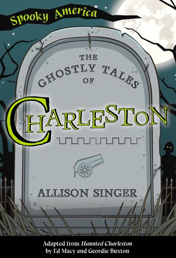 The Ghostly Tales of Charleston - Allison Singer