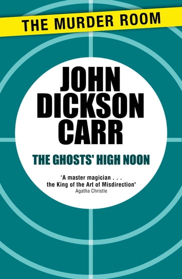 The Ghosts' High Noon - John Dickson Carr