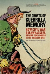 The Ghosts of Guerrilla Memory