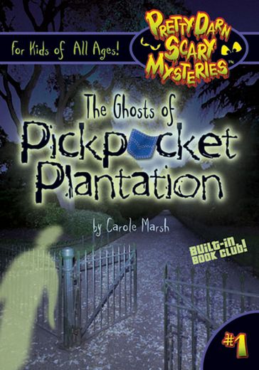 The Ghosts of Pickpocket Plantation - Carole Marsh