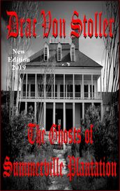 The Ghosts of Summerville Plantation