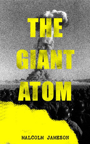 The Giant Atom - MALCOLM JAMESON