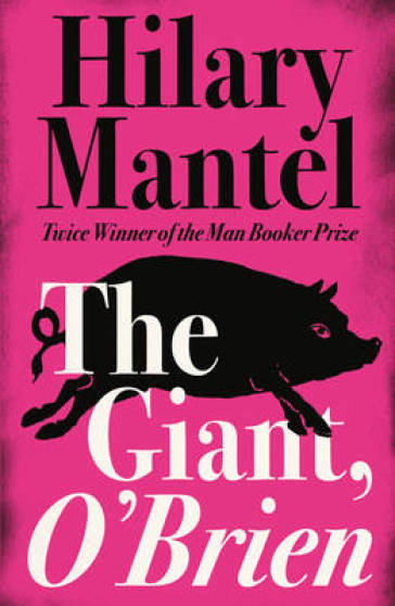 The Giant, O¿Brien - Hilary Mantel