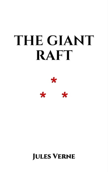 The Giant Raft - Verne Jules