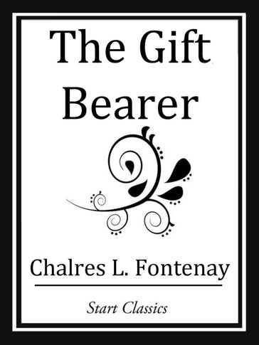 The Gift Bearer - Charles L. Fontenay