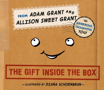 The Gift Inside the Box - Adam Grant - Allison Sweet Grant