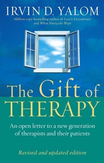 The Gift Of Therapy (Revised And Updated Edition) - Irvin Yalom