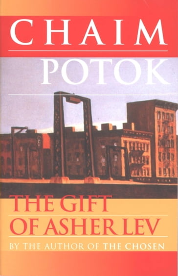 The Gift of Asher Lev - Potok Chaim