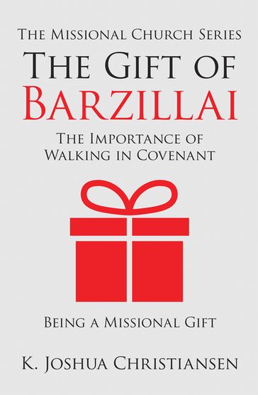 The Gift of Barzillai - K. Joshua Christiansen