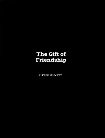 The Gift of Friendship - H. D. Thoreau