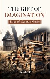 The Gift of Imagination