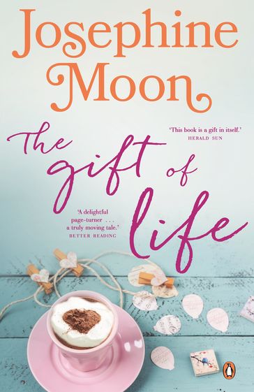 The Gift of Life - Josephine Moon